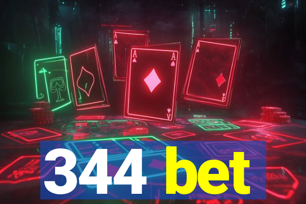 344 bet
